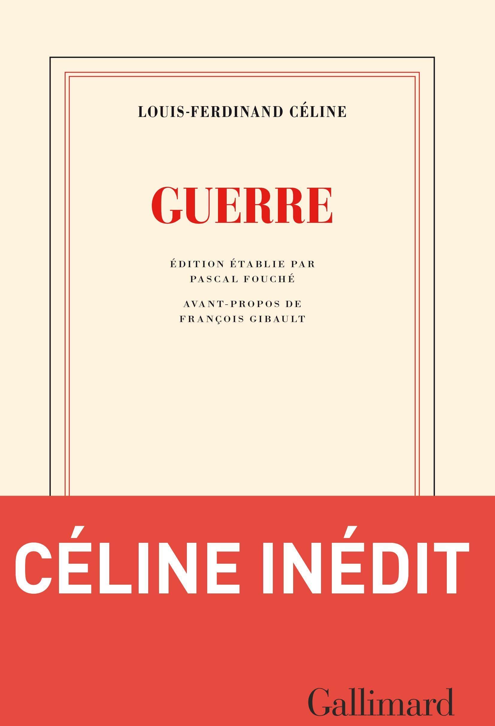 Guerre : Ferdinand avec Céline, anatomie d’un atrabilaire